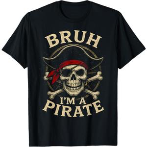 Bruh I'm a Pirate Lazy Pirate Skull Costume Halloween T-Shirt S