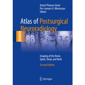 Atlas of Postsurgical Neuroradiology: Imaging of the Brain, Spine, Head, and Neck