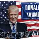 US United States of America President Trump USA 2024 MAGA Still My President Make America Great 3x5 feet Flag Banner Vivid Color Double Stitched Brass Grommets (Trump21)