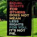 Equal Rights For Others Does Not Mean Fewer Rights For You Yard Flag One Size Double Sided Decorative Small Garden Flags For Beach House Flags