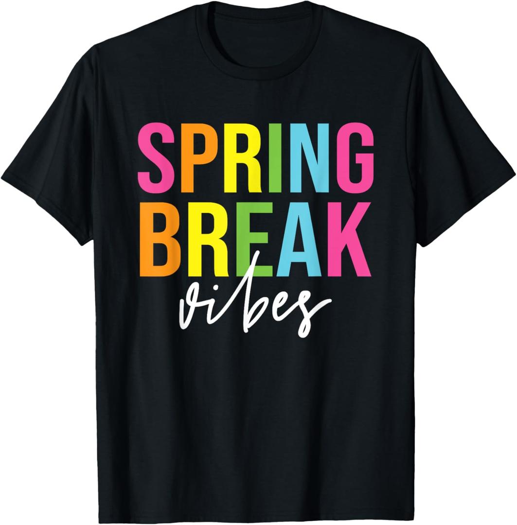 Spring Break Vibes Funny Spring Break Teacher T-Shirt