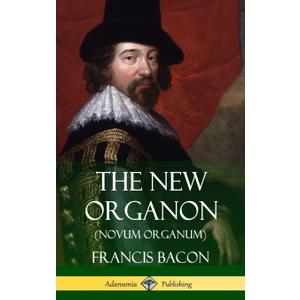 The New Organon (Novum Organum) (Hardcover)