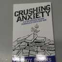 Crushing Anxiety: A 30-Day Devotional Breaking Strongholds of Fear in Jesus' Name