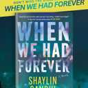 When We Had Forever: A Novel An Emotionally Charged Contemporary Romance of Mystery and Suspense, Paperback