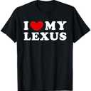 I Love My Lexus, I Heart My Lexus T-Shirt, size XL
