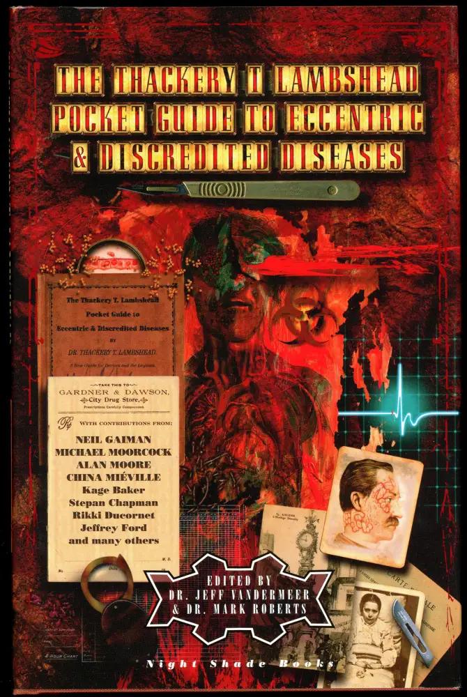 The Thackery T. Lambshead Pocket Guide to Eccentric and Discredited Diseases