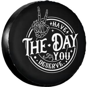 Spare Tire Covers for Trailers,Have The Day You Deserve Wheel Protectors Waterproof Sun Protection Universal Fit for Trailers Rv SUV Truck Camper Travel Trailer Accessories,17 inch (17" fits for tire Diameter 80-83cm/31.5-33in)