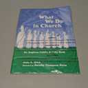 What We Do in Church: An Anglican Child's Activity Book