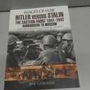 Hitler Versus Stalin: The Eastern Front 1941 - 1942: Barbarossa to Moscow (Images of War)