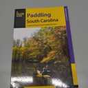 Paddling South Carolina: A Guide to the State's Greatest Paddling Adventures (Paddling Series)