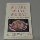 We Are What We Eat: A Slow Food Manifesto