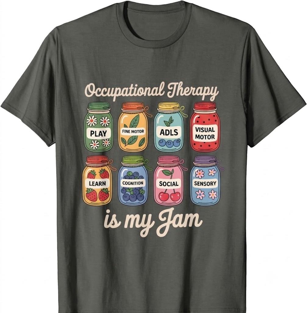 Occupational Therapy is My Funny Jam OT Therapist Women Men T-Shirt, M, Gray