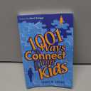 1001 Ways to Connect with Your Kids