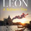 A Refiners Fire: A Commissario Guido Brunetti Mystery (The Commissario Guido Brunetti Mysteries, 33)