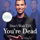 Don't Wait Till You're Dead: Spirits' Advice from the Afterlife, Paperback