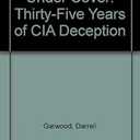 Under Cover: Thirty-Five Years of CIA Deception
