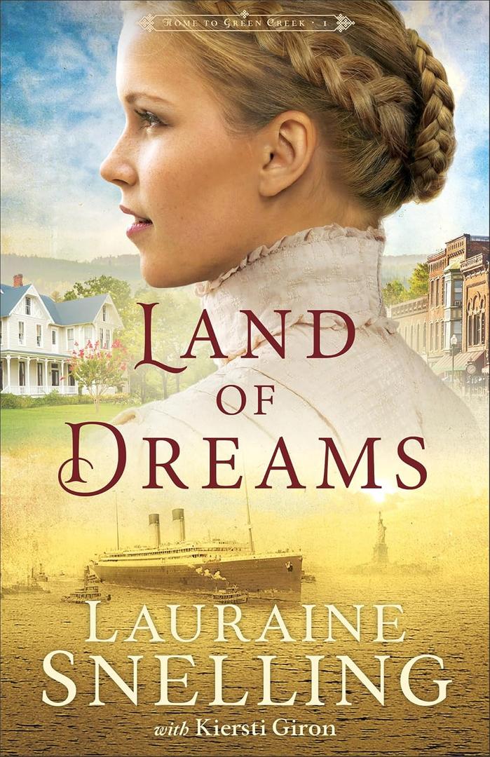 Land of Dreams (Home to Green Creek Book #1): (A Frontier Historical Fiction with Drama, Love and Faith)