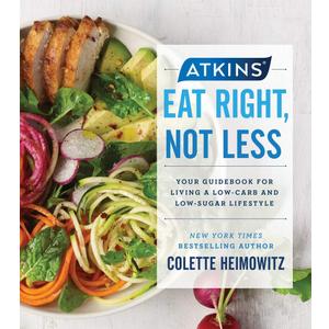 Atkins: Eat Right, Not Less: Your Guidebook for Living a Low-Carb and Low-Sugar Lifestyle (5)