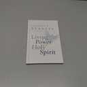 Living in the Power of the Holy Spirit: How God's Ongoing Work in Our Lives Unlocks Our Full Potential