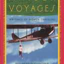 Maiden Voyages: Writings of Women Travelers (Vintage Departures)