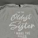 I'm The Oldest Sister I Make The Rules Sibling Sweatshirt, Size L