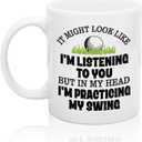 XQLZY It Might Look Like I'm Listening to You But In My Head I'm Practicing My Swing Coffee Mug, Funny Golf Coffee Cup for Husband Dad Brother, Sarcastic Gifts for Men Women Golfer, Golf Talk Mug