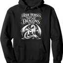 I Ride Horses Because They Don't Make Dragons Anymore Pullover Hoodie, Size: Small