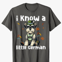 Oktoberfest Miniature Schnauzer I Know Little German Dog T-Shirt Medium
