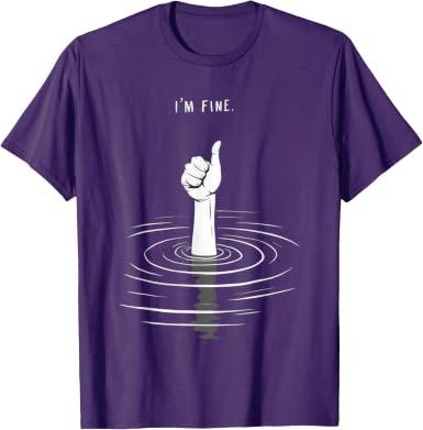 I'm Fine Like Hand Thumbs Up On Water Surface - I'm Fine T-Shirt, Size XXL