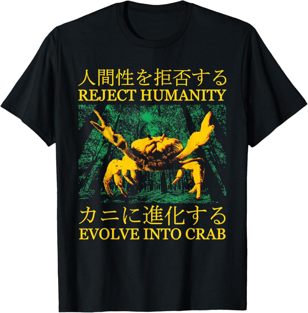 Reject Humanity Evolve Into Crab Funny Japanese Meme T-Shirt, L