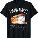 Mama Makes The Dough Sour Dough Bread Homemade Mom T-Shirt, Grey, Small