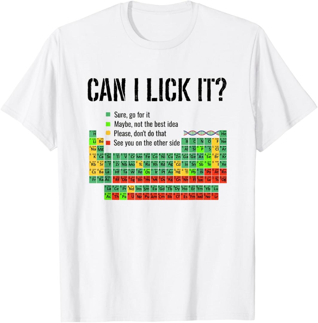 Can I Lick It Periodic Table Funny Chemistry Elements Table T-Shirt