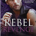Rebel Revenge: Saint View Rebels, Book 1