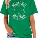 St Patricks Day Shirt Women Drinks Well with Others Graphic Shamrock Shirts Irish Day T-Shirt Casual Short Sleeve Tee Tops, 2XL