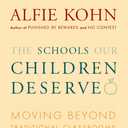 The Schools Our Children Deserve: Moving Beyond Traditional Classrooms and "Tougher Standards", Paperback