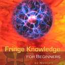 Fringe Knowledge for Beginners: A Primer on Conspiracy, Aliens, and Spiritual Awakening