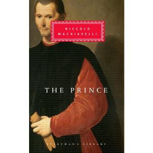 The Prince: Introduction by Dominic Baker-Smith (Everyman's Library Classics Series)