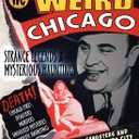 Weird Chicago: Forgotten History, Strange Legends & Mysterious Hauntings of the Windy City (Haunted Illinois), Paperback