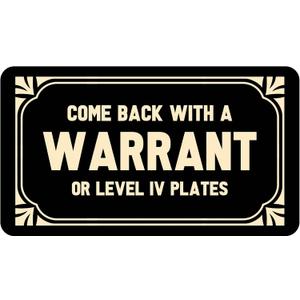 Come Back with a Warrant or Level Iv Plates Doormat 30x17 Inch Funny Welcome Mat for Indoor/Outdoor Entrance Personalized Mats Anti-Slip Easy to Clean Home Decor Novelty Gift Mat