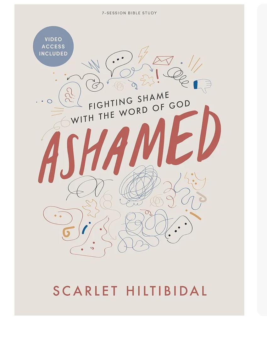 Ashamed - Bible Study Book with Video Access: Fighting Shame with the Word of God, Paperback