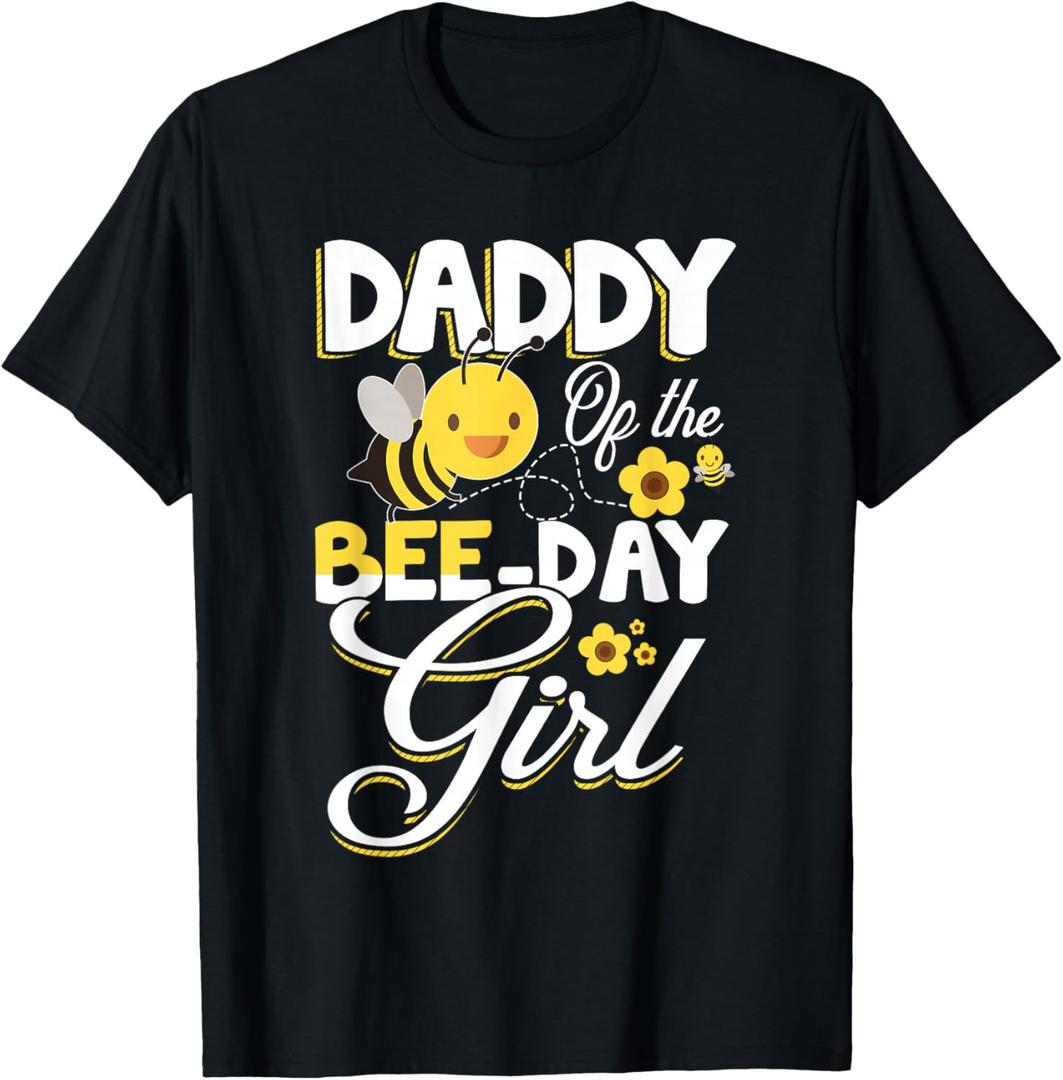 Daddy of The Bee Day Girl Bee Birthday Party Theme T-Shirt