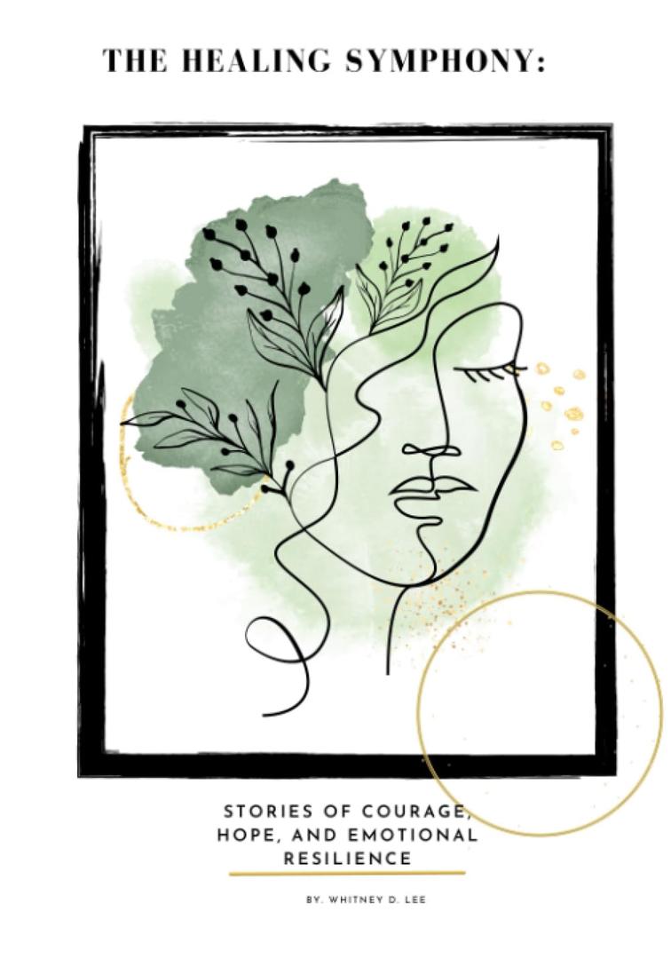 The Healing Symphony:: Stories of Courage, Hope, and Emotional Transformation