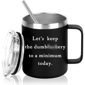 Lets Keep The Dumb Stainless Steel Coffee Mug with Handle Let's Keep the Annoyance to a Minimum Today Mug Funny Coffee Mug for Office Friends Christmas White Elephant Gifts for Coworkers Friend 12OZ