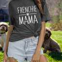 Frenchie Mama Shirt Dog Mom Funny Graphic Tees Womens Letter Print Casual Short Sleeve T-Shirt Tees Tops (Gray, XXL)