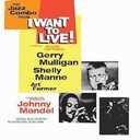 I Want to Live / the Subterraneans, by Gerry Mulligan (Artist), Format: Audio CD
