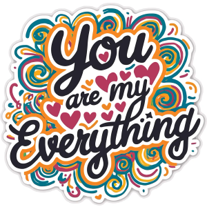 You are My Everything Quote Cute Colorful Hearts Wall Decal Wall Décor Vinyl Sticker Size: 28 x 28