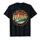 Wade The Man The Myth The Legend T-Shirt, M
