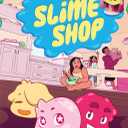 Slime Shop: A Graphic Novel