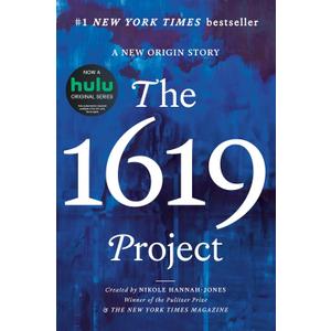 The 1619 Project: A New Origin Story (Book)