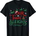 Our Team Sleighs Christmas Reindeers Santa's Workers Office T-Shirt XL